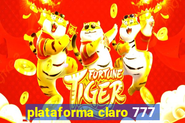 plataforma claro 777